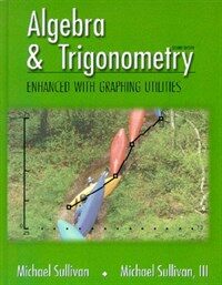 Algebra & trigonometry : enhanced with graphing utilities 2nd ed
