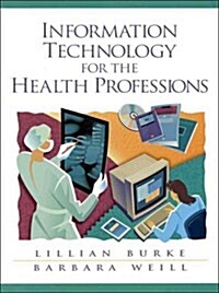 Information Technology for the Health Professions (Paperback)