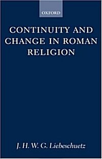 Continuity and Change in Roman Religion (Hardcover)