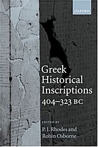 Greek Historical Inscriptions, 404-323 BC (Hardcover)