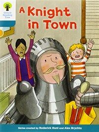 Oxford Reading Tree Biff, Chip and Kipper Stories Decode and Develop: Level 9: A Knight in Town (Paperback)