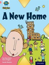 Project X Origins: Pink Book Band, Oxford Level 1+: My Home: A New Home (Paperback)