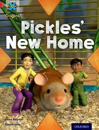 Project X Origins: Red Book Band, Oxford Level 2: Pets: Pickles' New Home (Paperback)