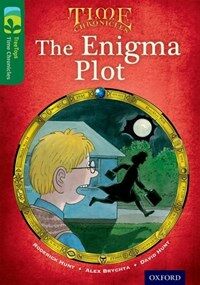 Oxford Reading Tree TreeTops Time Chronicles: Level 12: The Enigma Plot (Paperback)