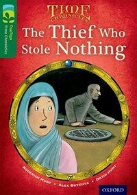 Oxford Reading Tree TreeTops Time Chronicles: Level 12: The Thief Who Stole Nothing (Paperback)