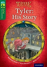 [중고] Oxford Reading Tree TreeTops Time Chronicles: Level 12: Tyler: His Story (Paperback)