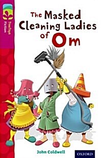 Oxford Reading Tree Treetops Fiction: Level 10: The Masked Cleaning Ladies of Om (Paperback)