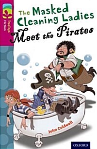 Oxford Reading Tree TreeTops Fiction: Level 10 More Pack A: The Masked Cleaning Ladies Meet the Pirates (Paperback)