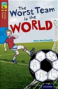 Oxford Reading Tree TreeTops Fiction: Level 15: The Worst Team in the World (Paperback)