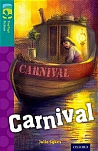 Oxford Reading Tree TreeTops Fiction: Level 16: Carnival (Paperback)