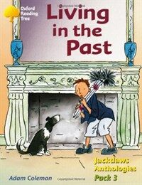 Oxford Reading Tree: Levels 8-11: Jackdaws: Pack 3: Living in the Past (Paperback)