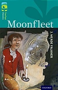 Oxford Reading Tree TreeTops Classics: Level 16: Moonfleet (Paperback)