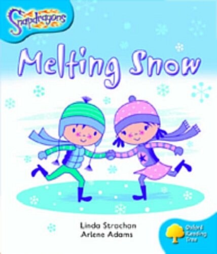Oxford Reading Tree: Level 3: Snapdragons: Melting Snow (Paperback)