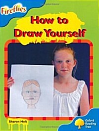 Oxford Reading Tree: Level 3: Fireflies: How to Draw Yourself (Paperback)