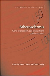 Atherosclerosis : Gene Expression, Cell Interactions, and Oxidation (Hardcover)