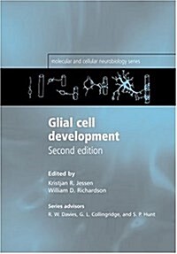 Glial Cell Development : Basic Principles and Clinical Relevance (Hardcover, 2 Revised edition)