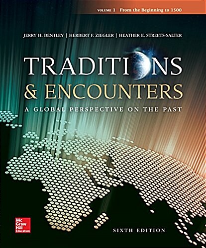 Traditions & Encounters Volume 1 from the Beginning to 1500 (Paperback, 6, Revised)