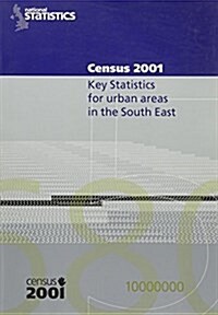 Census 2001: Key Statistics for Urban Areas in the South East (Paperback)