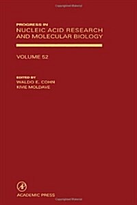 Progress in Nucleic Acid Research and Molecular Biology: Volume 52 (Hardcover)