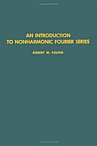 An Introduction to Nonharmonic Fourier Series (Hardcover)