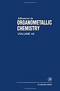 Advances in Organometallic Chemistry: Volume 42 (Hardcover)