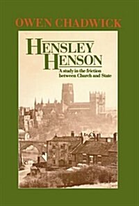 Hensley Henson : A Study in the Friction Between Church and State (Hardcover)