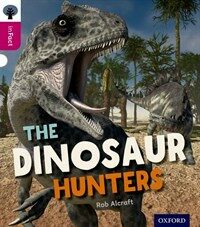 Oxford Reading Tree Infact: Level 10: The Dinosaur Hunters (Paperback)