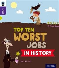 Oxford Reading Tree Infact: Level 11: Top Ten Worst Jobs in History (Paperback)