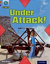 Project X Origins: Brown Book Band, Oxford Level 11: Strong Defences: Under Attack! (Paperback)