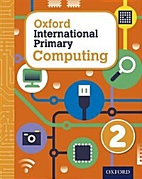 Oxford International Primary Computing: Student Book 2 (Package)