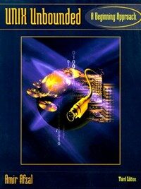 UNIX unbounded: a beginning approach 3rd ed