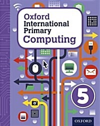 Oxford International Primary Computing: Student Book 5 (Package)