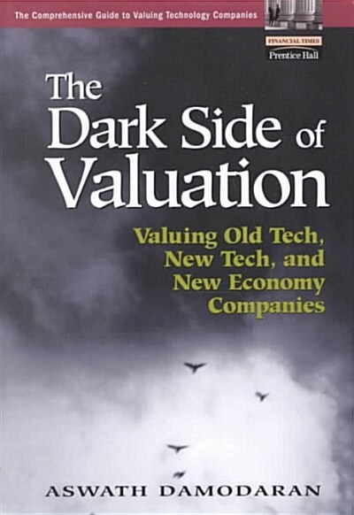 The Dark Side of Valuation (Paperback)