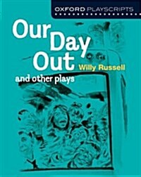 Oxford Playscripts: Our Day Out and Other Plays (Paperback)
