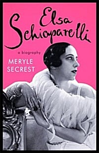 Elsa Schiaparelli : A Biography (Hardcover)