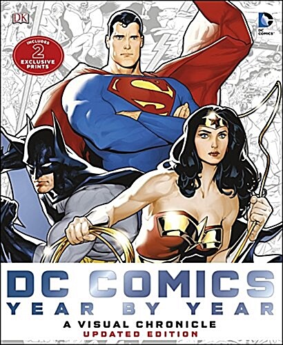 DC Comics Year by Year A Visual Chronicle : Includes 2 Exclusive Prints (Hardcover)