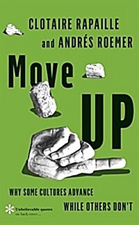 Move Up : Why Some Cultures Advance While Others Dont (Hardcover)