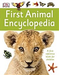 First Animal Encyclopedia : A First Reference Book for Children (Paperback)