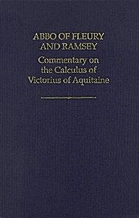 Abbo of Fleury and Ramsay : Commentary on the Calculus of Victorious of Aquitaine (Hardcover)
