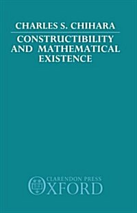 Constructibility and Mathematical Existence (Hardcover)