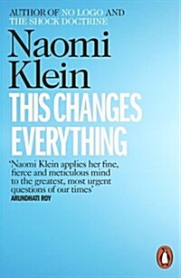 This Changes Everything : Capitalism vs. the Climate (Paperback)