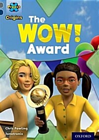 Project X Origins: Grey Book Band, Oxford Level 14: In the News: The Wow! Award (Paperback)