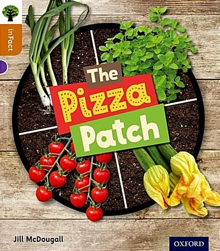 Oxford Reading Tree Infact: Level 8: The Pizza Patch (Paperback)
