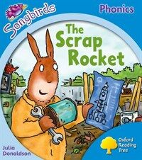 Oxford Reading Tree Songbirds Phonics: Level 3: The Scrap Rocket (Paperback)