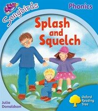 Oxford Reading Tree Songbirds Phonics: Level 3: Splash and Squelch (Paperback)