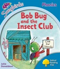 Oxford Reading Tree: Level 3: More Songbirds Phonics : Bob Bug and the Insect Club (Paperback)