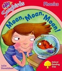 Oxford Reading Tree Songbirds Phonics: Level 4: Moan, Moan, Moan! (Paperback)