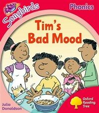 Oxford Reading Tree: Level 4: More Songbirds Phonics : Tim's Bad Mood (Paperback)