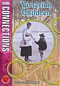 Oxford Connections: Year 5: Victorian Children : History - Pupil Book (Paperback)