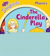 Oxford Reading Tree Songbirds Phonics: Level 5: The Cinderella Play (Paperback)